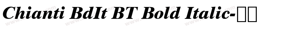 Chianti BdIt BT Bold Italic字体转换